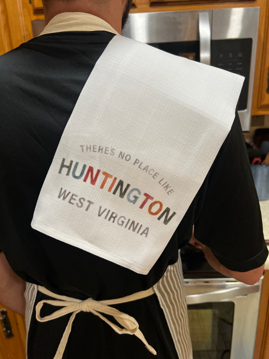 No Place Like Huntington WV Tea Towel